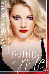 Fulfill Me – with Victoria Blisse