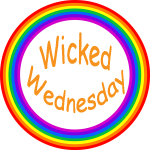 Wicked Wednesday rainbow badge - for someday I will snap your neck as you eat me out - 