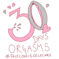 30 days of orgasms logo with a big pink and grey 30 with love hearts around and spurting liquid. #selfloveisselfcare