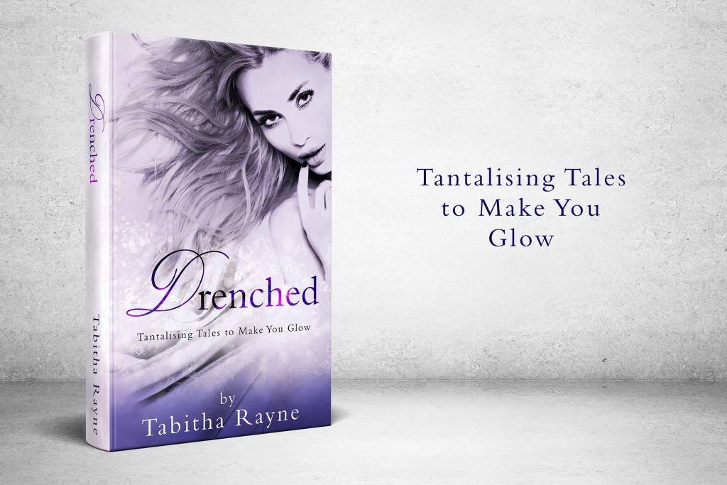 book cover - Drenched by Tabitha Rayne - with tagline tantalising tales to make you glow