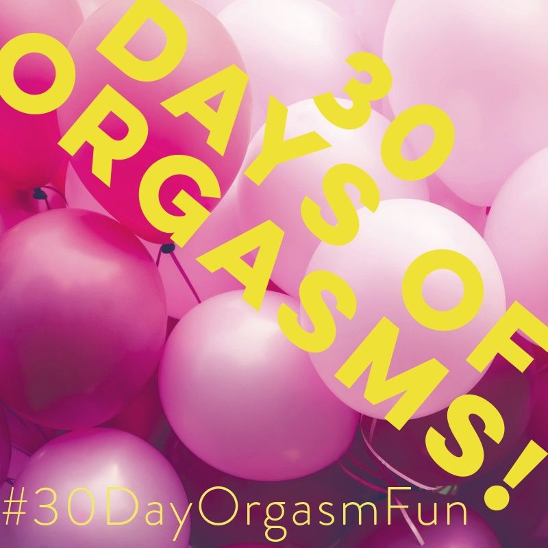 pink balloons in background with words 30 days of orgasms - #30dayOrgasmFun