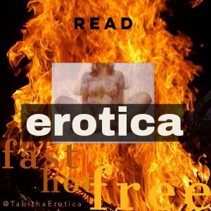 fire background signifying hot hot HOT - with text: erotica - tagline: hot fast free - for Tabitha Rayne homepage