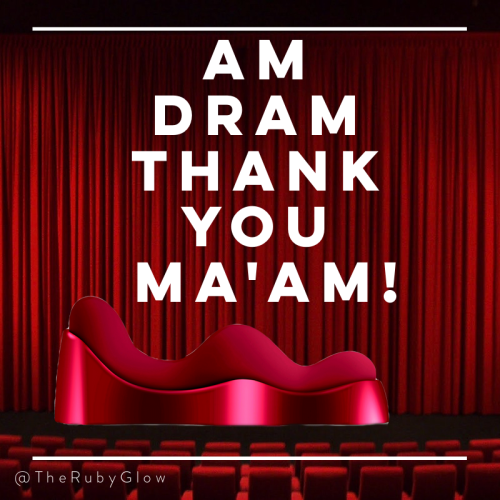 Am dram thank you ma'am!